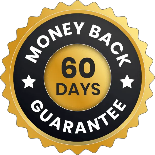 100% Satisfaction 60-Day Money Back Guarantee